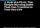 💧 Hydrate First: The Simple Morning Habit That Can Transform Your Day